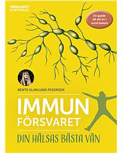 Immunförsvaret : din hälsas bästa vän
