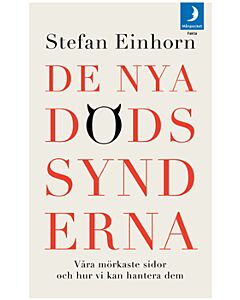De nya dödssynderna : våra mörkaste sidor och hur vi kan hantera dem
