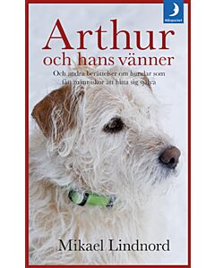 Arthur och hans vänner : och andra berättelser om hundar som fått människor att hitta sig själva