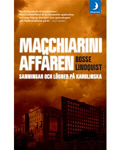 Macchiariniaffären : sanningar och lögner på Karolinska