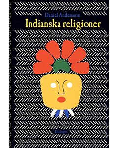 Indianska religioner : från vandringar till imperiebyggande