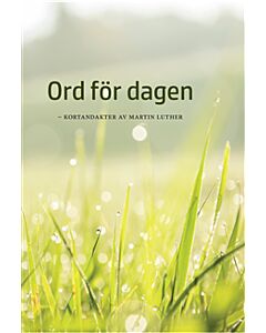 Ord för dagen : andaktsbok av Martin Luther