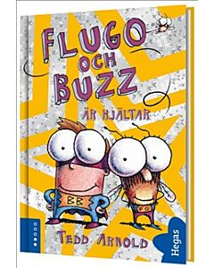 Flugo och Buzz är hjältar