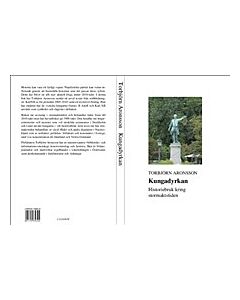 Kungadyrkan : historiebruk kring stormaktstiden