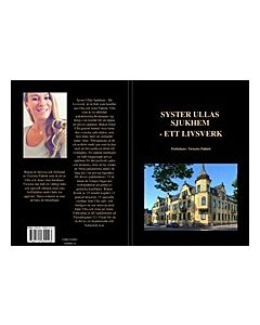 Syster Ullas sjukhem : ett livsverk