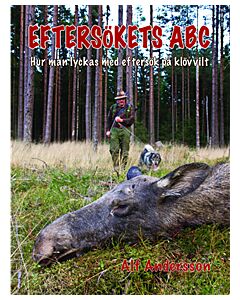 Eftersökets ABC : hur man lyckas med eftersök på klövvilt