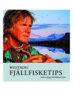 Westrins fjällfisketips : tankar kring ett hållbart fiske