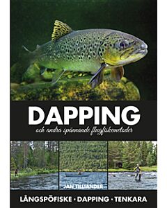 Dapping och andra spännande flugfiskemetoder