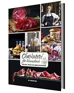 Charkuteri för hemmabruk : korv, pålägg och andra delikatesser