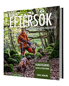 Bättre eftersök : med eftersöksjägarnas hemligheter