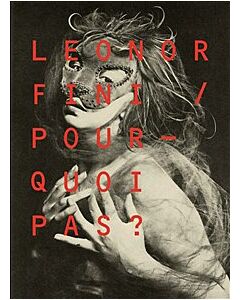 Leonor Fini : pourquoi pas?
