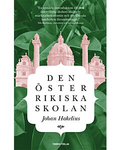 Den österrikiska skolan : Introduktion till en humansitisk nationalekonomi