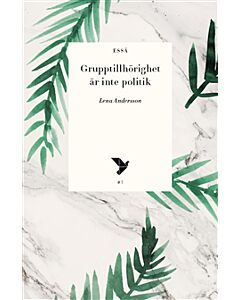 Grupptillhörighet är inte politik