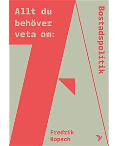 Allt du behöver veta om bostadspolitik
