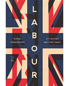 Labour - ett mycket brittiskt parti