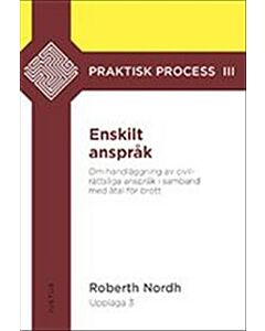 Enskilt anspråk : om handläggning av civilrättsliga anspråk i samband med åtal för brott