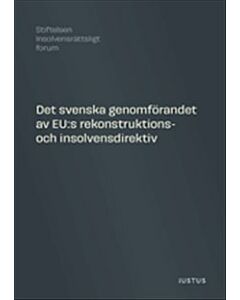 Det svenska genomförandet av EU:s rekonstruktions- och insolvensdirektiv: promemoria framtagen i anslutning till en hearing och en utredning