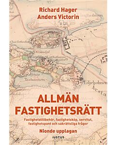 Allmän fastighetsrätt : fastighetstillbehör, fastighetsköp, servitut, fastighetspant och sakrättsliga frågor