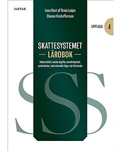Skattesystemet lärobok : inkomstskatt, sociala avgifter, mervärdesskatt, punktskatter, internationella frågor och förfarande