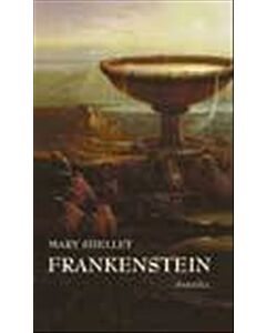 Frankenstein : eller den moderne prometeus