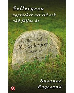 Sellergren upptäcker att tid och nåd följas åt