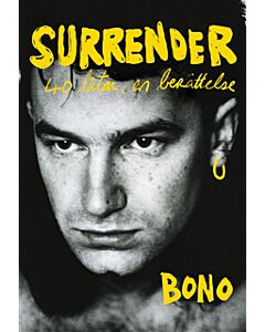 Surrender : 40 låtar, en berättelse