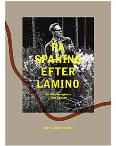 På spaning efter Lamino : om möbelformgivaren Yngve Ekström