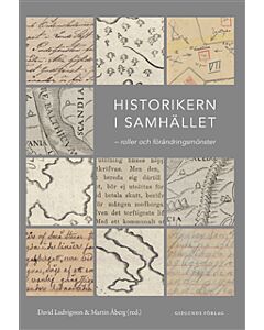 Historikern i samhället : roller och förändringsmönster