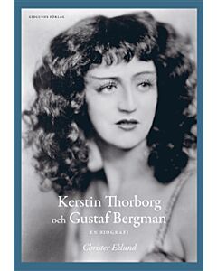 Kerstin Thorborg och Gustaf Bergman : en biografi