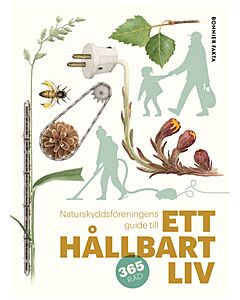 Naturskyddsföreningens guide till ett hållbart liv