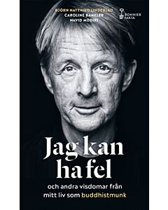 Jag kan ha fel och andra visdomar från mitt liv som buddhistmunk