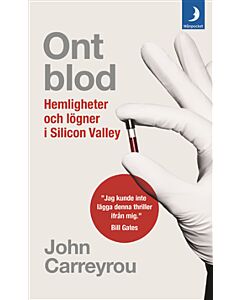 Ont blod : hemligheter och lögner i Silicon Valley