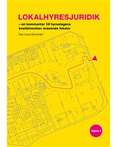 Lokalhyresjuridik : en kommentar till hyreslagens bestämmelser avseende lokaler