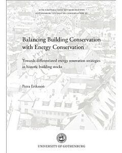 Balancing building conservation with energy conservation : towards differentiated energy renovation strategies in historic buildning stocks