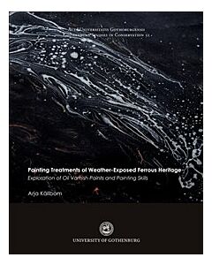 Painting treatments of weather-exposed ferrous heritage : exploration of oil varnish paints and painting skills