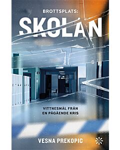 Brottsplats: Skolan