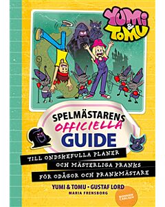 Spelmästarens officiella guide till ondskefulla planer och mästerliga pranks för odågor och prankmästare