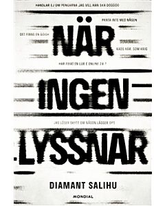 När ingen lyssnar