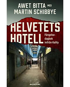 Helvetets hotell : fängelsedagbok inifrån Kality