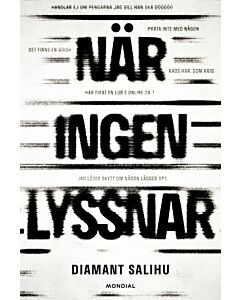 När ingen lyssnar