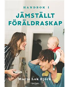 Handbok i jämställt föräldraskap