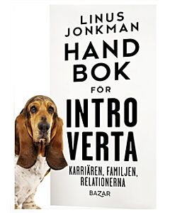 Handbok för introverta : karriären, familjen, relationerna