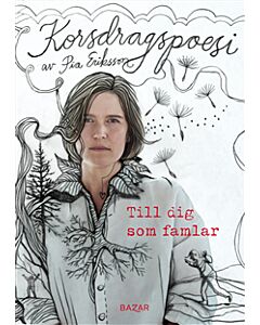 Till dig som famlar : korsdragspoesi