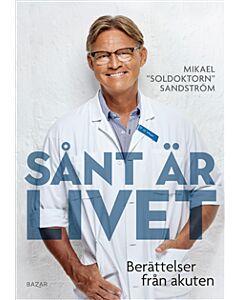 Sånt är livet : Berättelser från akuten