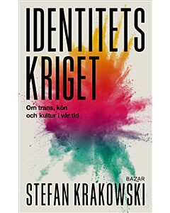 Identitetskriget : om trans, kön och kultur i vår tid