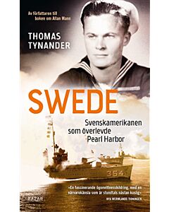 Swede : svenskamerikanen som överlevde Pearl Harbor
