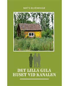 Det lilla gula huset vid kanalen
