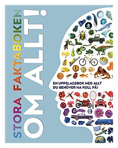 Stora faktaboken om allt!