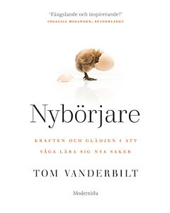 Nybörjare : kraften & glädjen i att våga lära dig nya saker