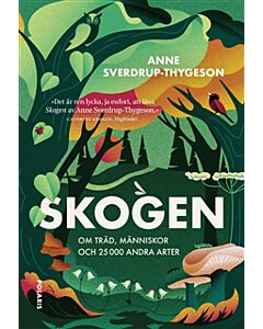 Skogen : om träd, människor och 25 000 andra arter